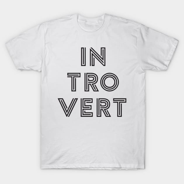 Introvert - Black Print T-Shirt by Teeworthy Designs